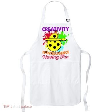 Creativity Is Intelligence Having Fun Apron