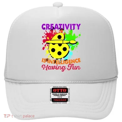 Creativity Is Intelligence Having Fun Hat