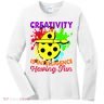 Creativity Is Intelligence Having Fun Women's Long Sleeve Shirt