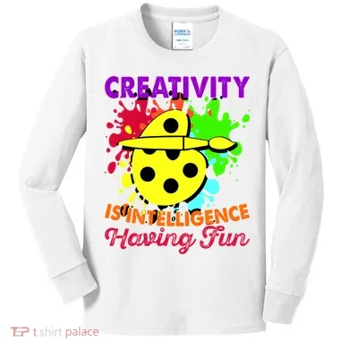 Creativity Is Intelligence Having Fun Kids Long Sleeve Shirt