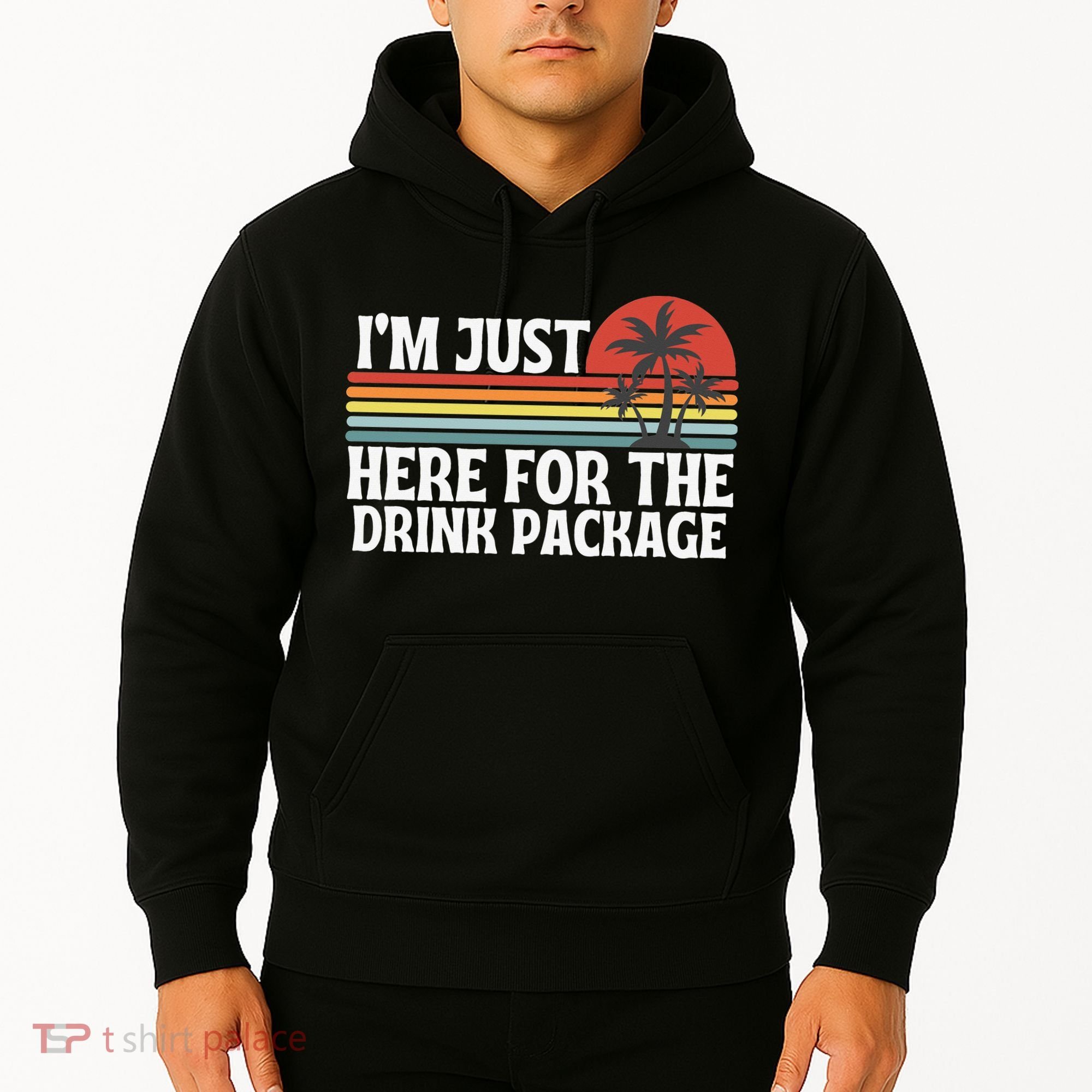Cruise I’M Just Here For The Drink Package Hoodie