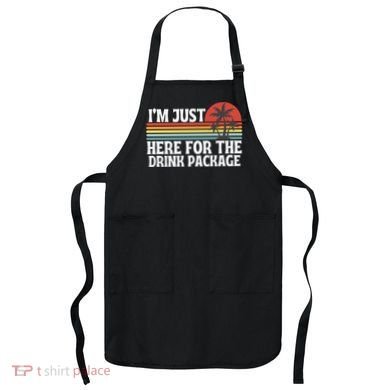 Cruise I’M Just Here For The Drink Package Apron