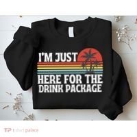 Cruise I’M Just Here For The Drink Package Sweatshirt thumb 2