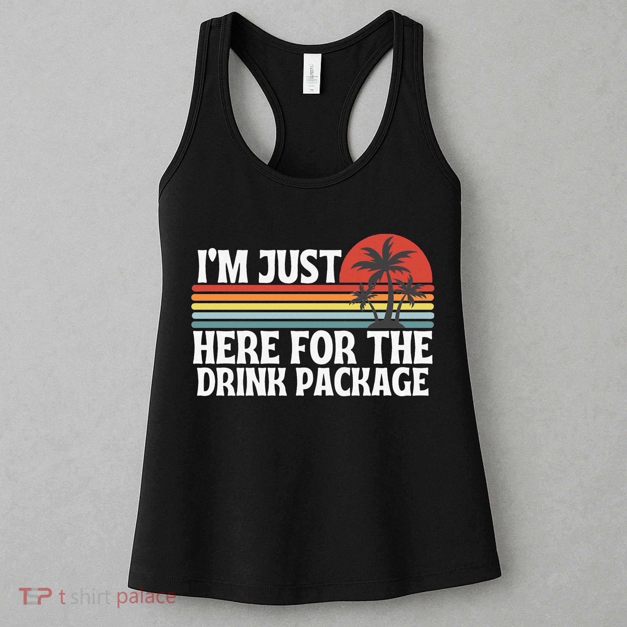 Cruise I’M Just Here For The Drink Package Women's Tank Top