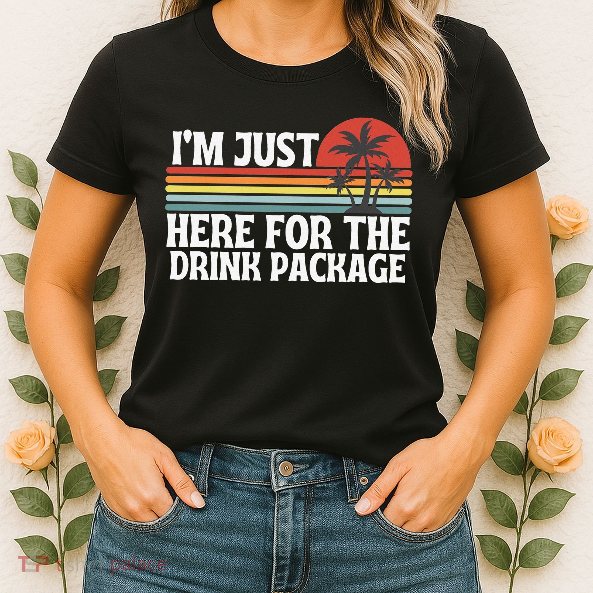 Cruise I’M Just Here For The Drink Package Women's T-Shirt