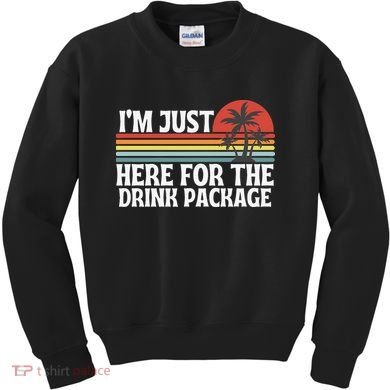 Cruise I’M Just Here For The Drink Package Kids Sweatshirt