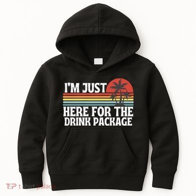 Cruise I’M Just Here For The Drink Package Kids Hoodie