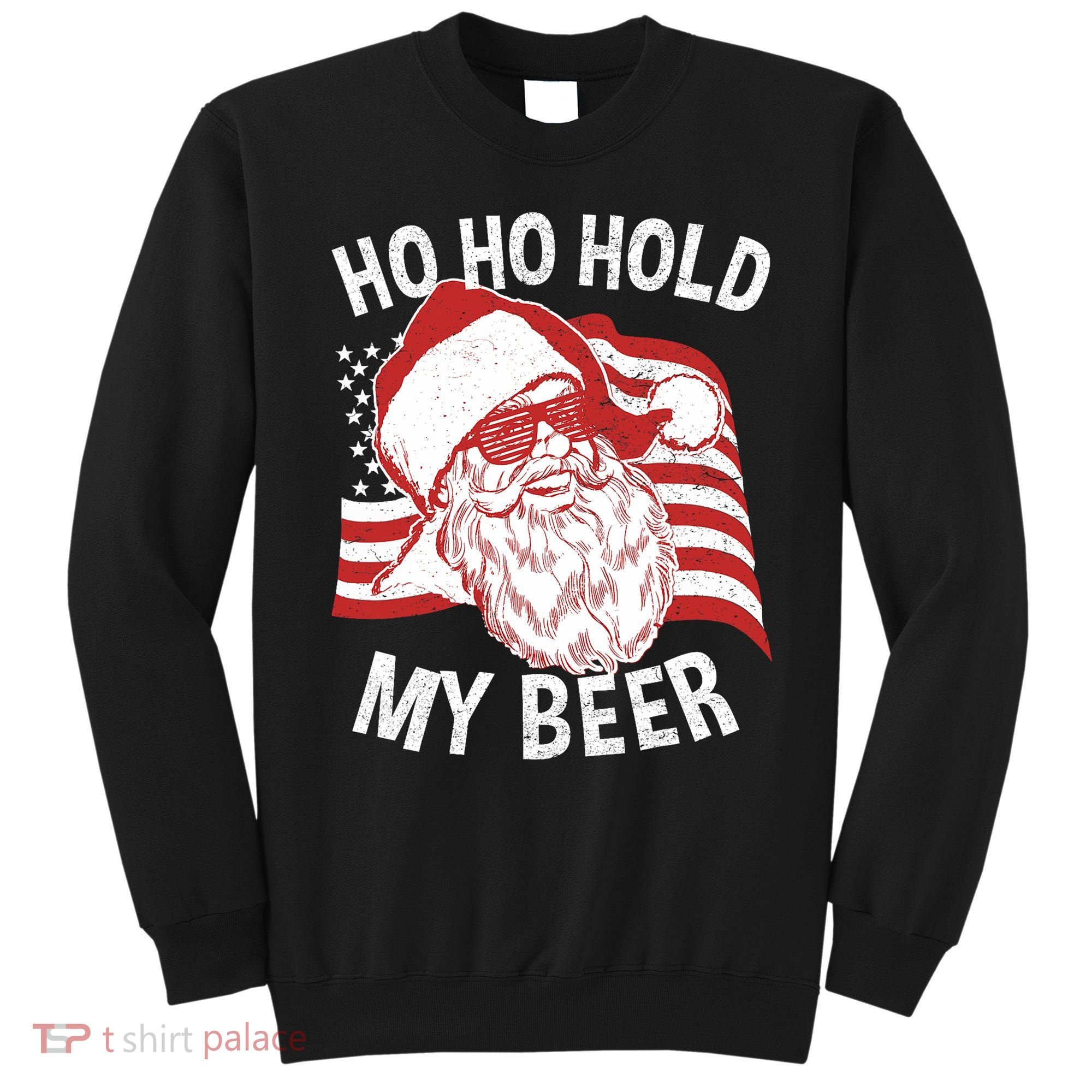 Christmas In July Santa Ho Ho Hold My Beer Sweatshirt