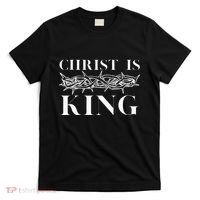 Christ Is King Christian Crown Of Thorns Christ Is King T-Shirt thumb 0