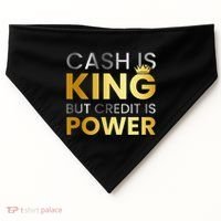 Cash Is King ...But Credit Is Power USA-Made Doggie Bandana thumb 0