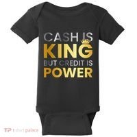 Cash Is King ...But Credit Is Power Baby Bodysuit thumb 0