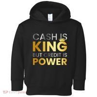 Cash Is King ...But Credit Is Power Toddler Hoodie thumb 0