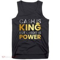Cash Is King ...But Credit Is Power Tank Top thumb 0