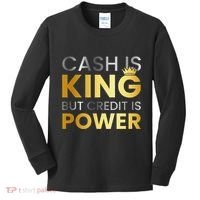 Cash Is King ...But Credit Is Power Kids Long Sleeve Shirt thumb 0