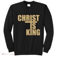 Christ Is King Jesus Is King Cross Crucifix Sweatshirt thumb 0