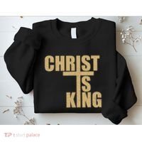 Christ Is King Jesus Is King Cross Crucifix Sweatshirt thumb 2