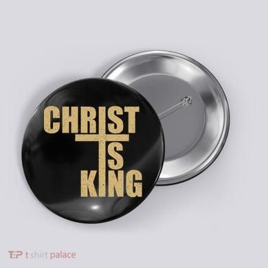 Christ Is King Jesus Is King Cross Crucifix Button
