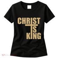 Christ Is King Jesus Is King Cross Crucifix Women's T-Shirt thumb 0