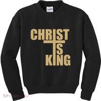 Christ Is King Jesus Is King Cross Crucifix Kids Sweatshirt thumb 0