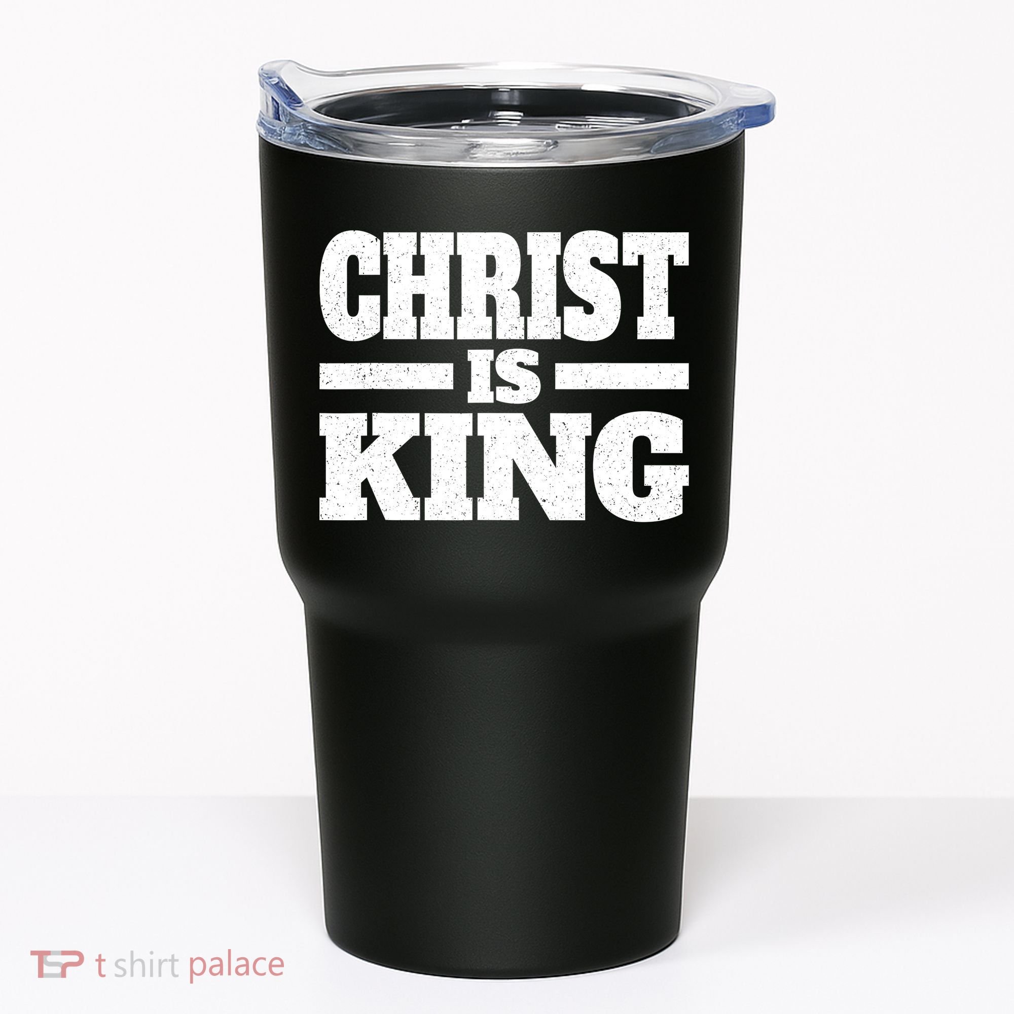 Christ Is King Jesus Is King Christian Faith Tumbler