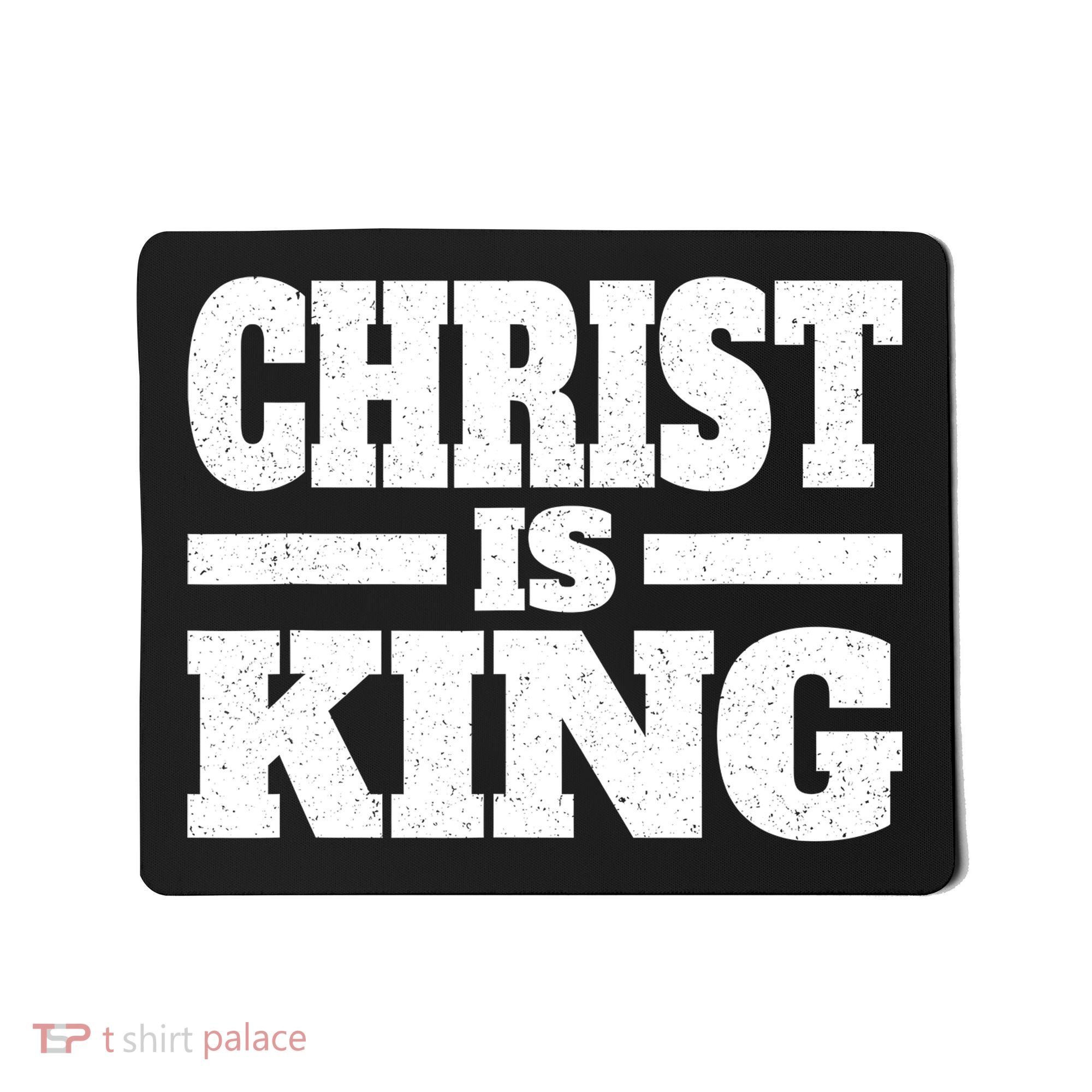 Christ Is King Jesus Is King Christian Faith Mousepad