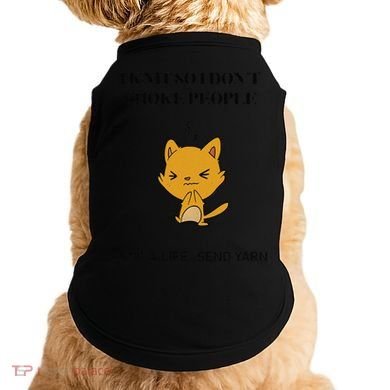 Cat I Knit So I Don’T Save A Life Send Yarn Doggie Tank