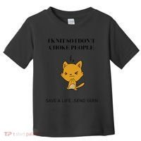 Cat I Knit So I Don’T Save A Life Send Yarn Toddler T-Shirt thumb 0