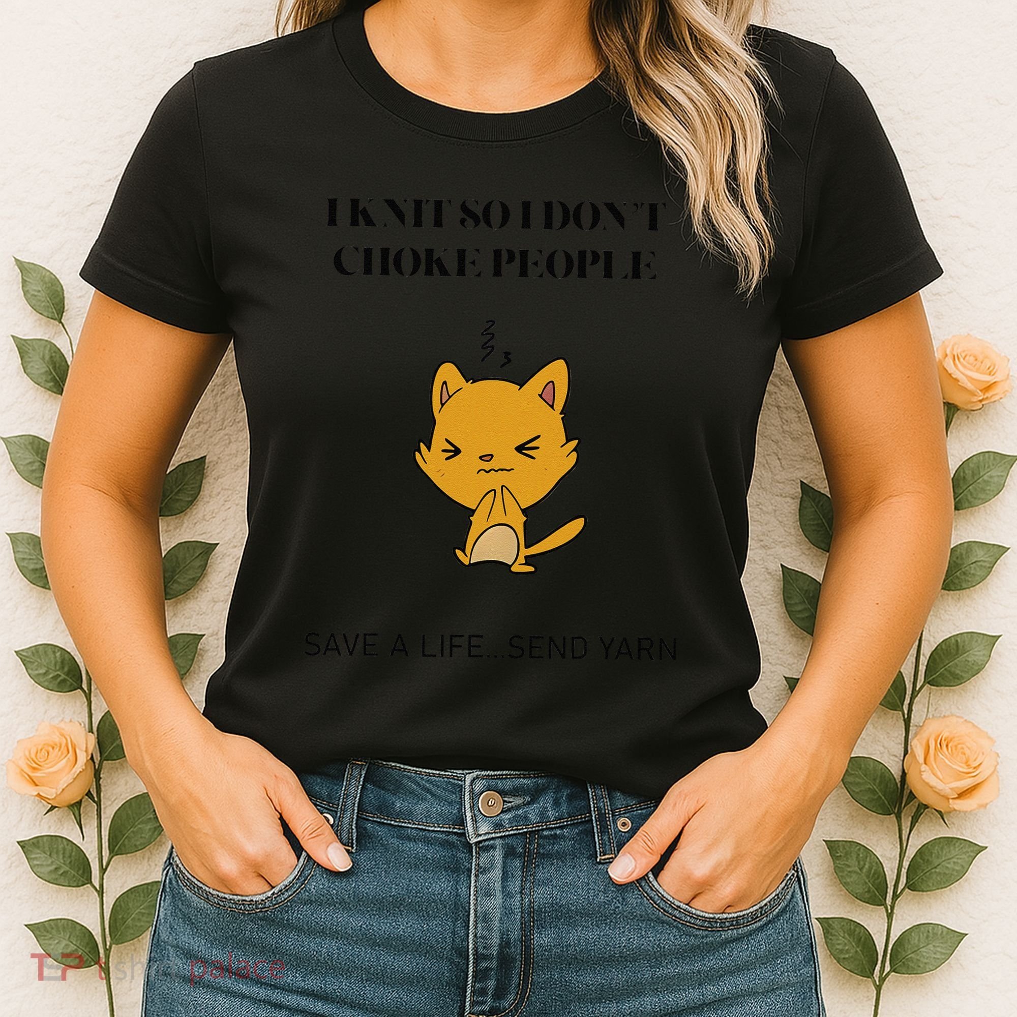 Cat I Knit So I Don’T Save A Life Send Yarn Women's T-Shirt