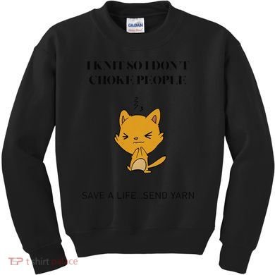 Cat I Knit So I Don’T Save A Life Send Yarn Kids Sweatshirt