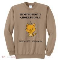 Cat I Knit So I Don’T Save A Life Send Yarn Sweatshirt thumb 0