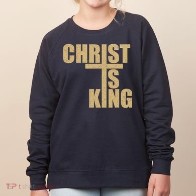 CHRIST IS KING JESUS IS KING Women's Sweatshirt