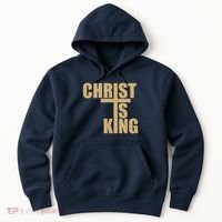 CHRIST IS KING JESUS IS KING Hoodie thumb 0