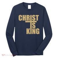 CHRIST IS KING JESUS IS KING Long Sleeve Shirt thumb 0