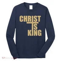 CHRIST IS KING JESUS IS KING Long Sleeve Shirt thumb 0