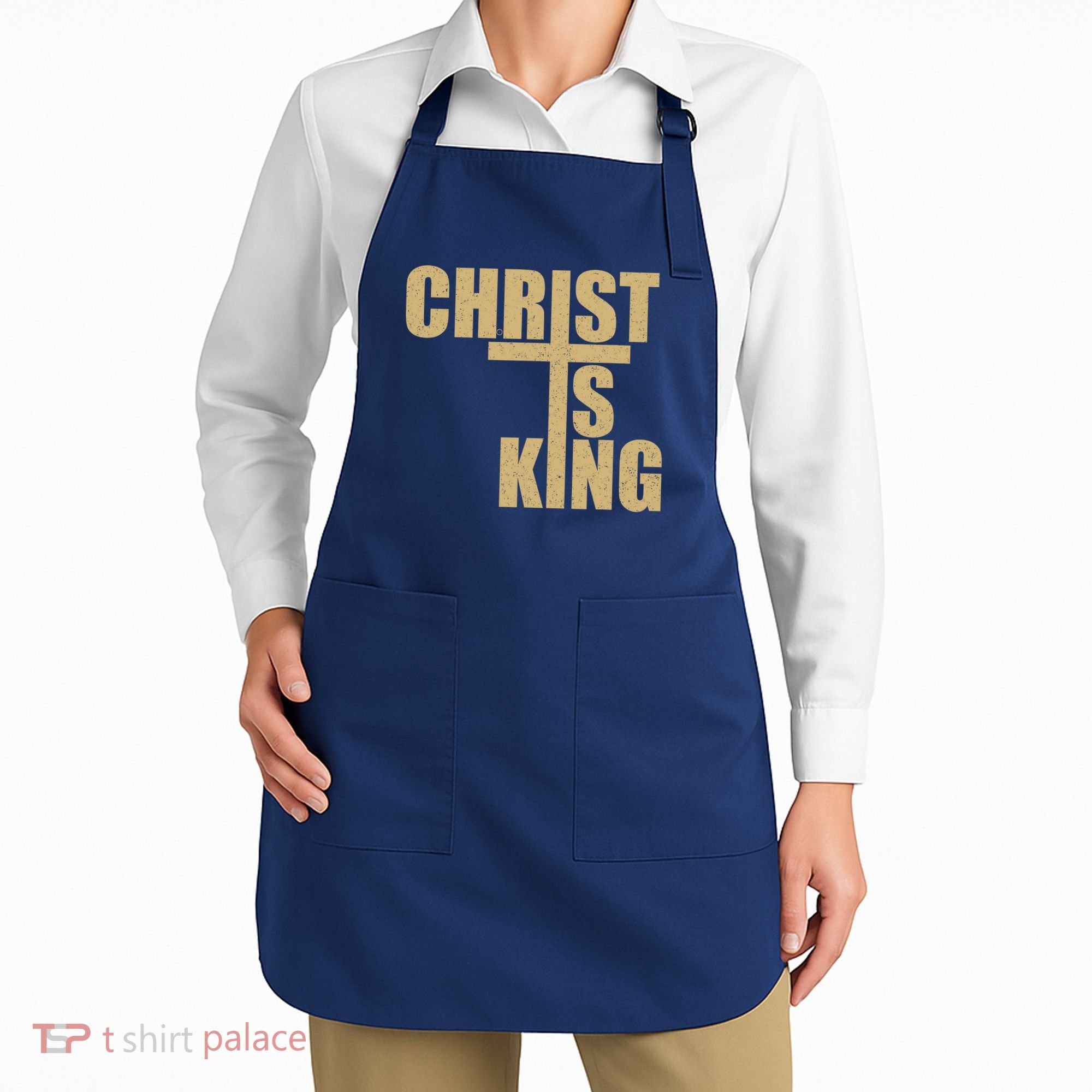 CHRIST IS KING JESUS IS KING Apron