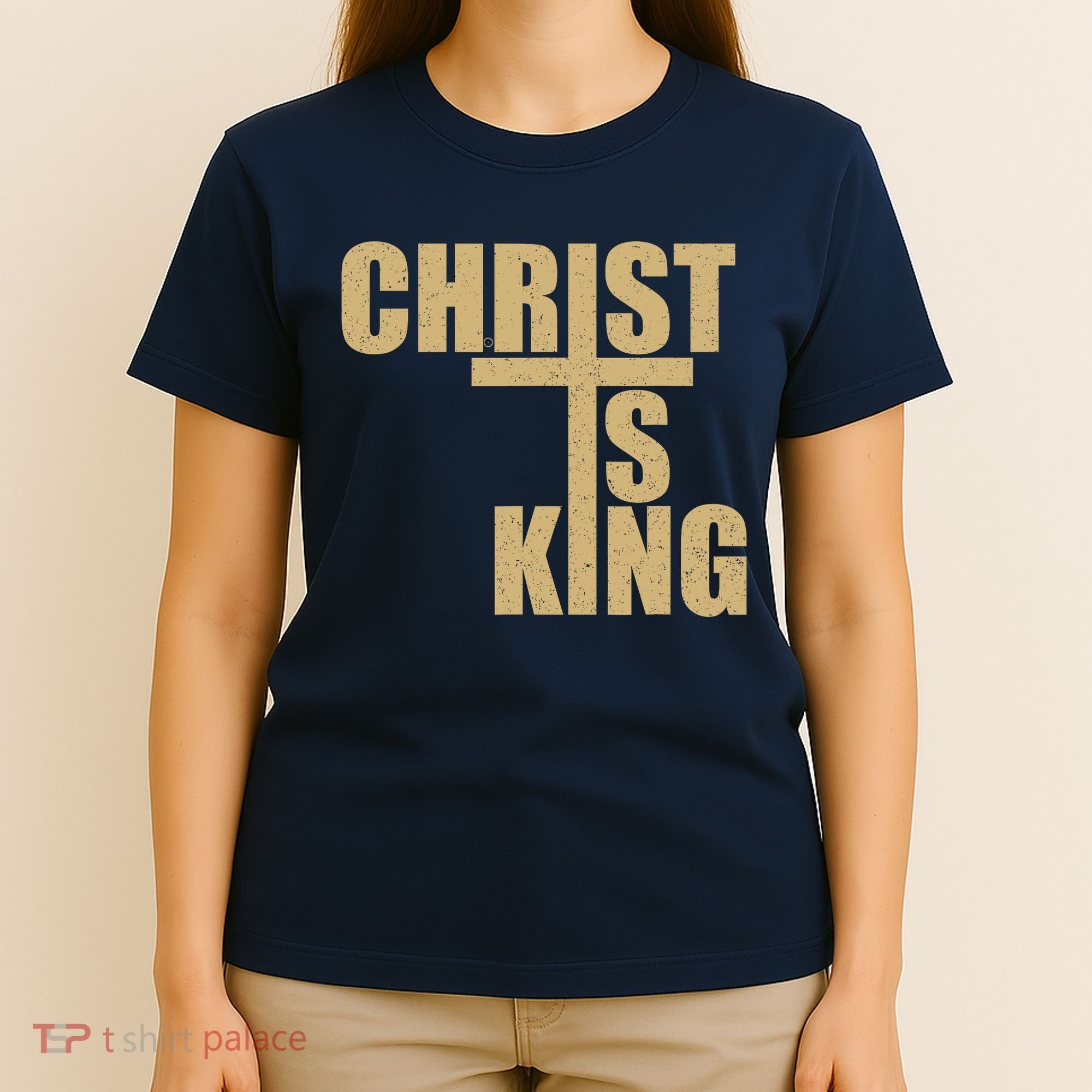 CHRIST IS KING JESUS IS KING T-Shirt