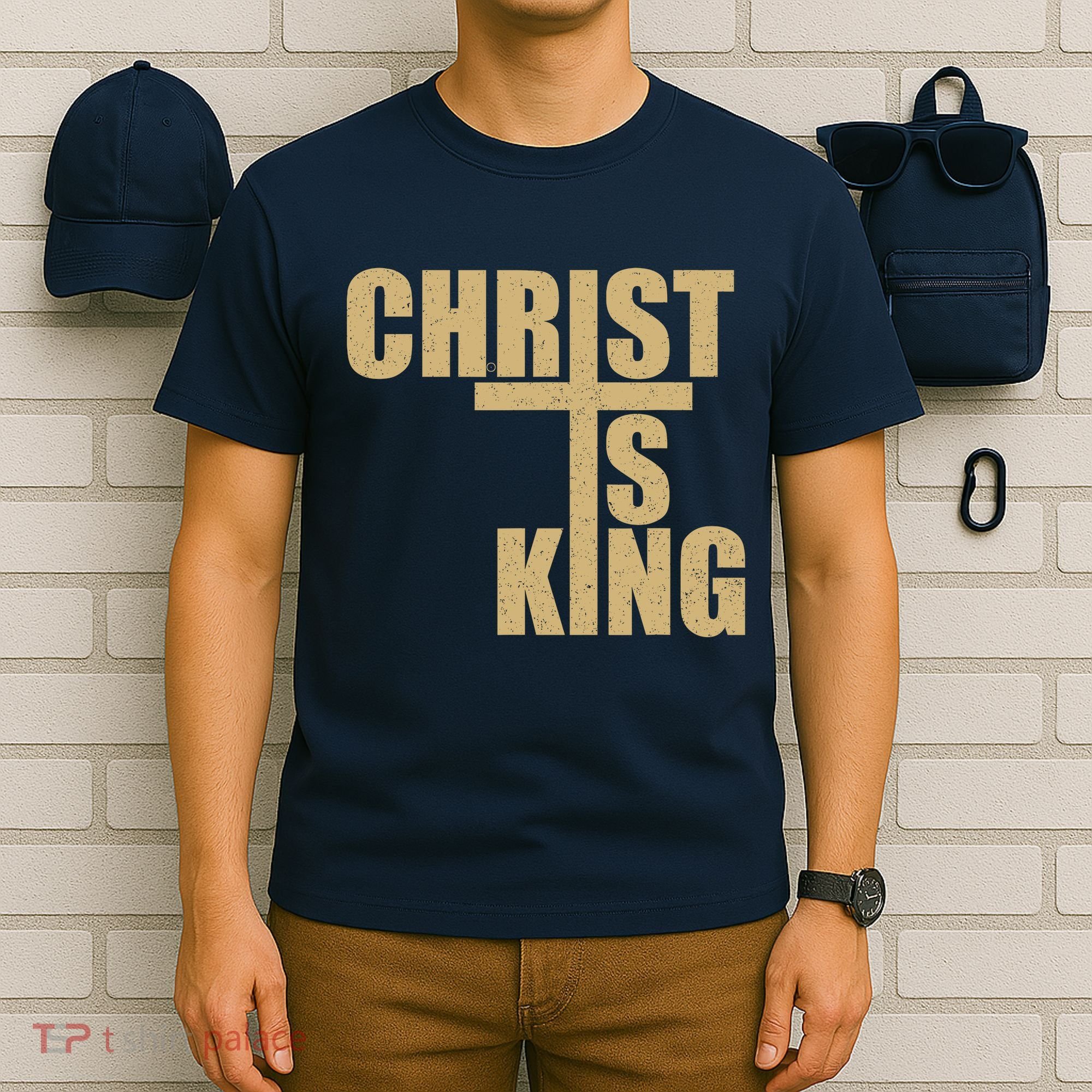 CHRIST IS KING JESUS IS KING T-Shirt