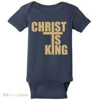 CHRIST IS KING JESUS IS KING Baby Bodysuit thumb 0