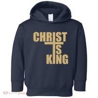 CHRIST IS KING JESUS IS KING Toddler Hoodie thumb 0