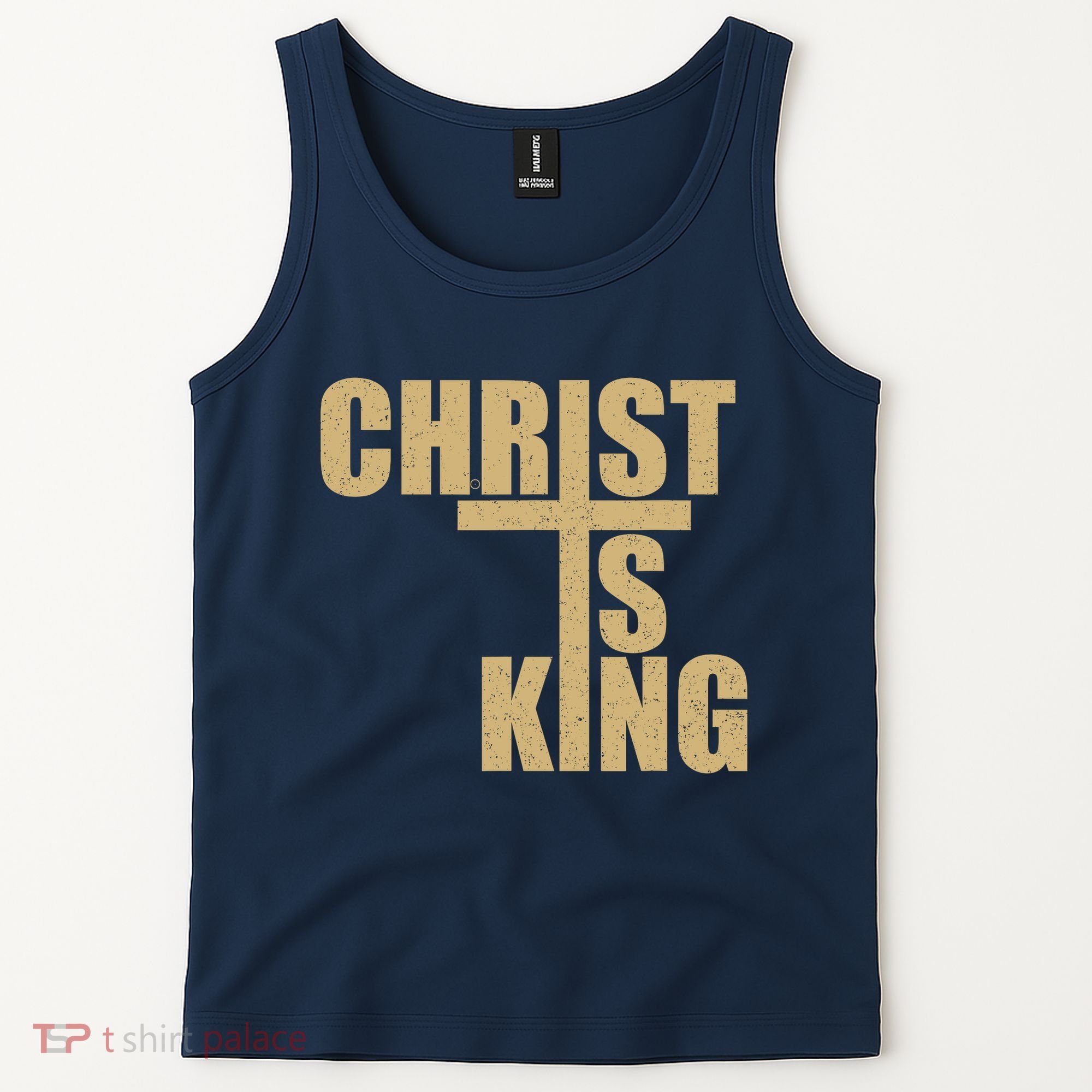 CHRIST IS KING JESUS IS KING Tank Top