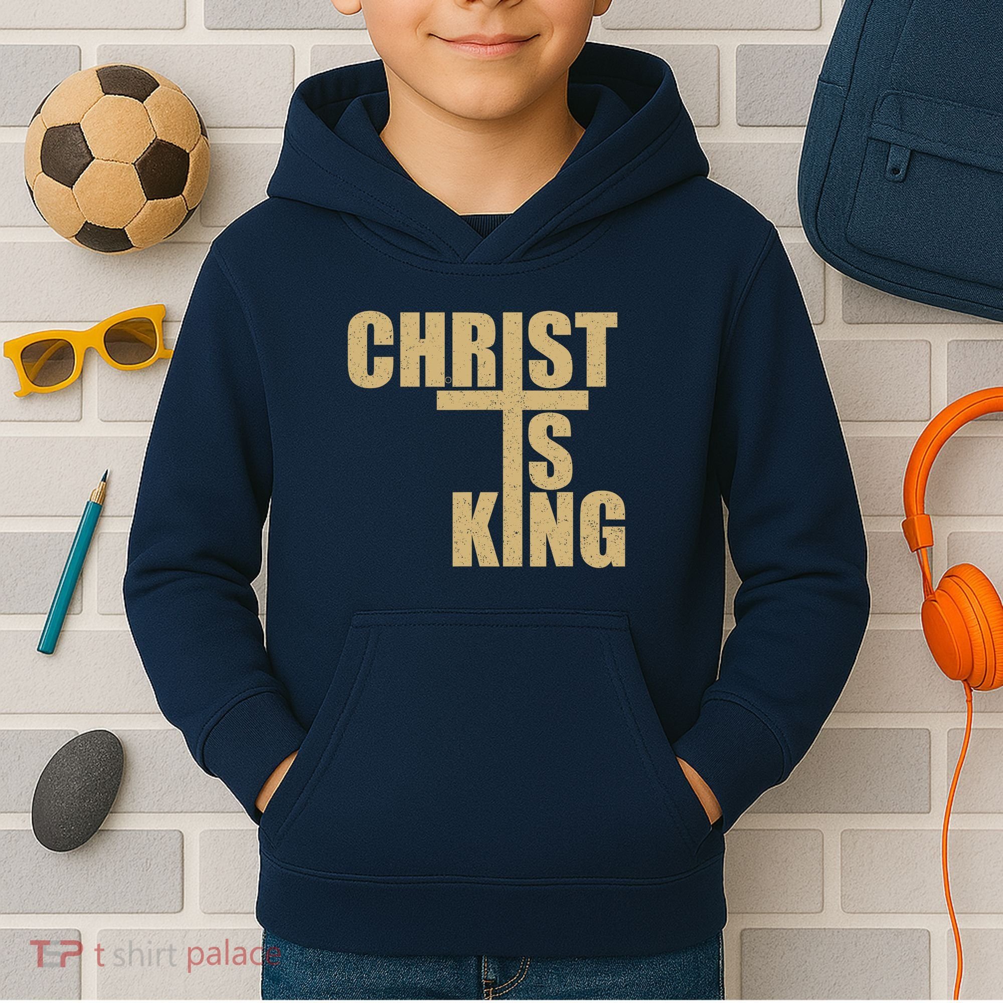 CHRIST IS KING JESUS IS KING Kids Hoodie