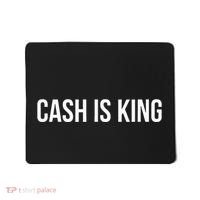 Cash Is King Mousepad thumb 0