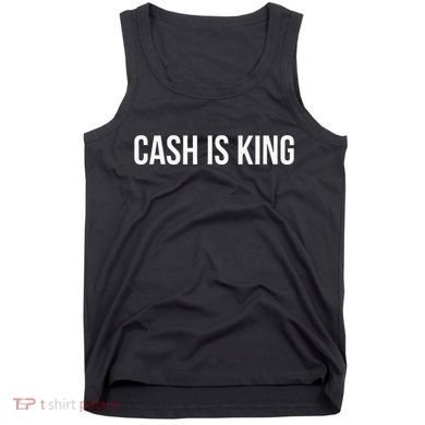 Cash Is King Tank Top