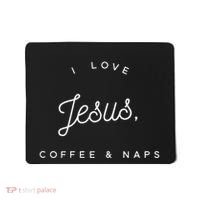 Christian I Love Jesus Coffee & Naps Mousepad thumb 0