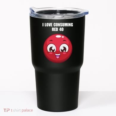 Cuntmama I Love Consuming Red 40 Tumbler