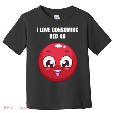 Cuntmama I Love Consuming Red 40 Toddler T-Shirt