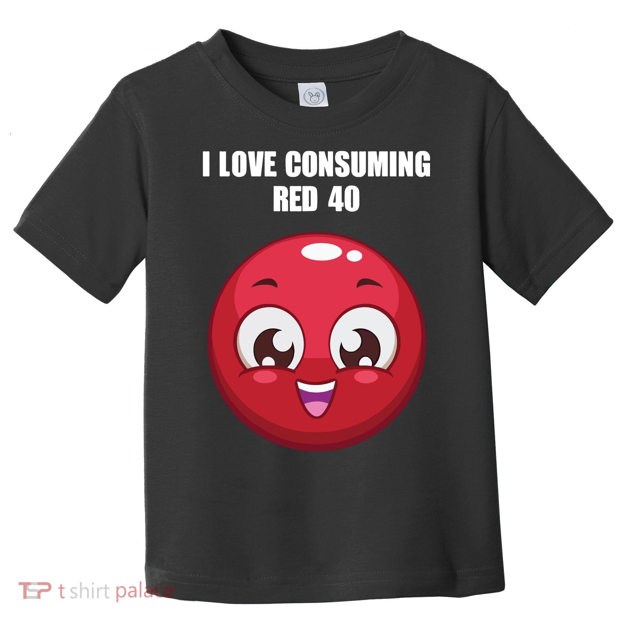 Cuntmama I Love Consuming Red 40 Toddler T-Shirt