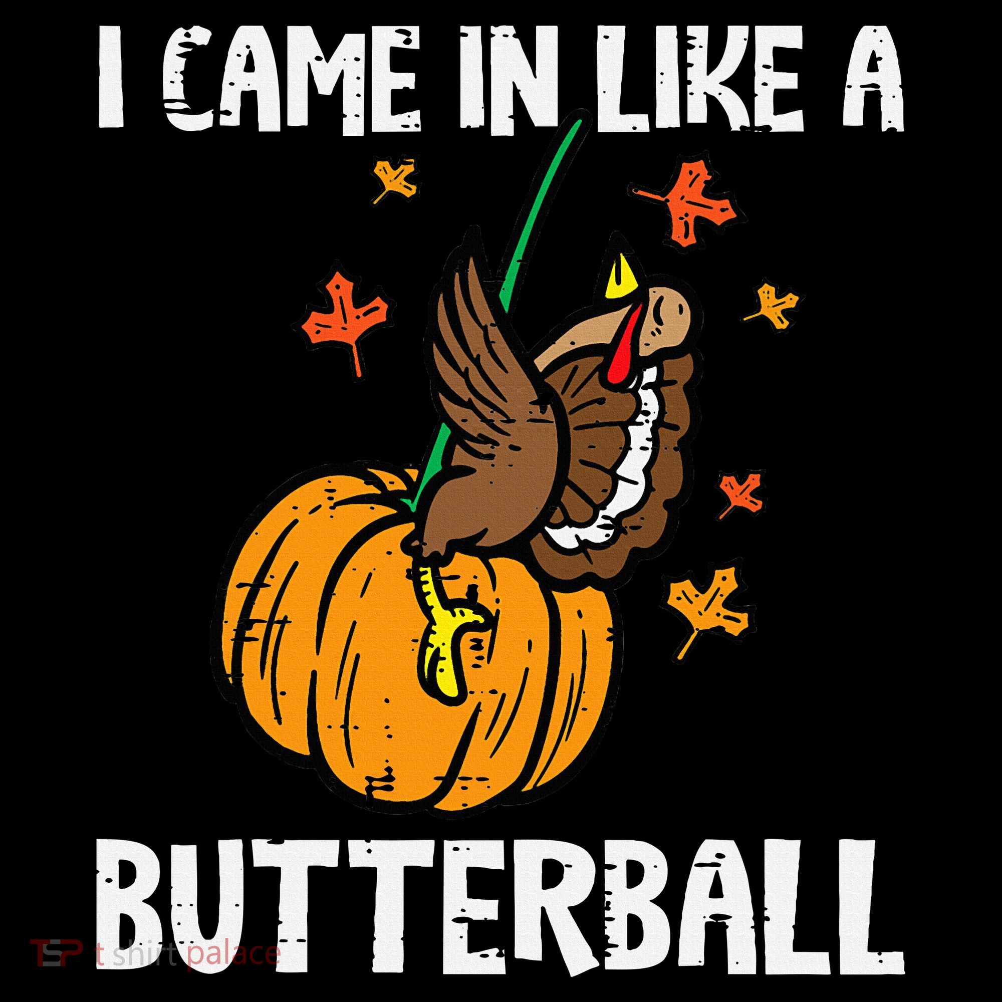 Came In Like A Butterball Funny Thanksgiving Women's Hoodie