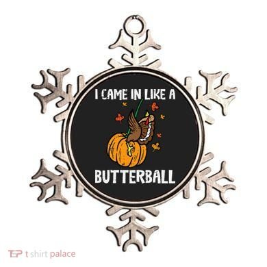 Came In Like A Butterball Funny Thanksgiving Ornament