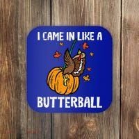 Came In Like A Butterball Funny Thanksgiving Coaster thumb 0